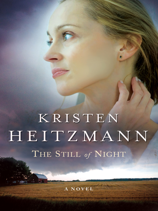 Title details for The Still of Night by Kristen Heitzmann - Available